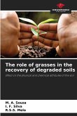 The role of grasses in the recovery of degraded soils