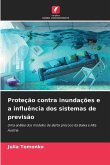 Proteção contra inundações e a influência dos sistemas de previsão