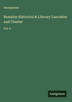Cover Remains Historical & Literary Lancaster and Chester