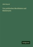 Von politischen Mordthaten und Räubereyen