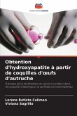 Obtention d'hydroxyapatite à partir de coquilles d'¿ufs d'autruche Obtention d'hydroxyapatite à partir de coquilles d'¿ufs d'autruche