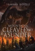 Mountains Cleaved, Sky Asunder Mountains Cleaved, Sky Asunder