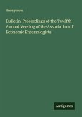 Bulletin: Proceedings of the Twelfth Annual Meeting of the Association of Economic Entomologists