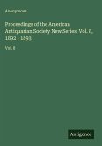 Proceedings of the American Antiquarian Society New Series, Vol. 8, 1892 - 1893