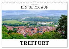 Ein Blick auf Treffurt (Wandkalender 2026 DIN A3 quer), CALVENDO Monatskalender Ein Blick auf Treffurt (Wandkalender 2026 DIN A3 quer), CALVENDO Monatskalender