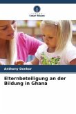 Elternbeteiligung an der Bildung in Ghana Elternbeteiligung an der Bildung in Ghana