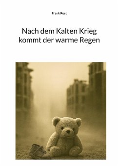 Cover Nach dem Kalten Krieg kommt der warme Regen