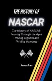 The History of NASCAR The History of NASCAR