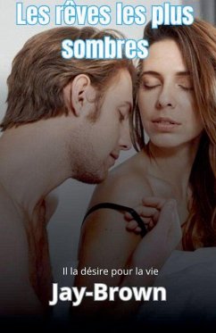 Les rêves les plus sombres - Jaybrown Les rêves les plus sombres - Jaybrown