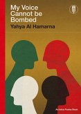 My Voice Cannot Be Bombed