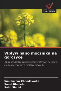 Wp¿yw nano mocznika na gorczyc¿ - Chhodavadia, Sunilkumar;Bhedela, Sonal;Sindhi, Sahil
