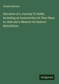 Narrative of a Journey To Kalât, Including an Insurrection At That Place In 1840 and a Memoir On Eastern Balochistan