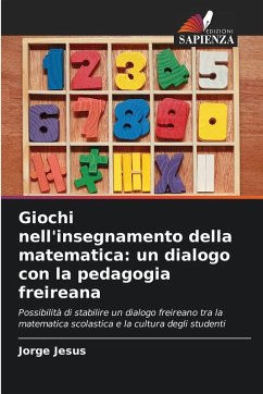 Giochi nell'insegnamento della matematica: un dialogo con la pedagogia freireana - Jesus, Jorge