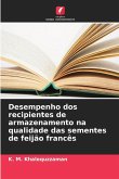Desempenho dos recipientes de armazenamento na qualidade das sementes de feijão francês Desempenho dos recipientes de armazenamento na qualidade das sementes de feijão francês