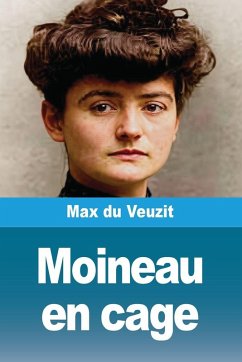Moineau en cage - Du Veuzit, Max Moineau en cage - Du Veuzit, Max