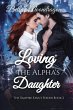 Loving the Alpha's Daughter - Bild 1