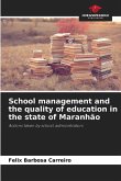School management and the quality of education in the state of Maranhão School management and the quality of education in the state of Maranhão
