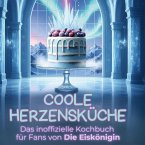 Das inoffizielle Kochbuch für Fans von Die Eiskönigin