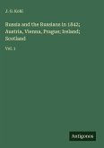 Russia and the Russians in 1842; Austria, Vienna, Prague; Ireland; Scotland