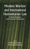 Modern Warfare and International Humanitarian Law Modern Warfare and International Humanitarian Law