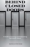 Behind Closed Doors Behind Closed Doors