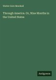 Through America. Or, Nine Months in the United States