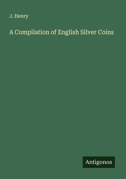 A Compilation of English Silver Coins