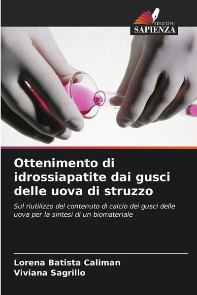 Ottenimento di idrossiapatite dai gusci delle uova di struzzo Ottenimento di idrossiapatite dai gusci delle uova di struzzo