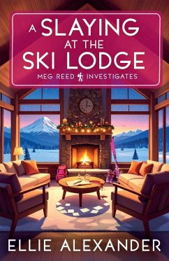 A Slaying at the Ski Lodge - Alexander, Ellie