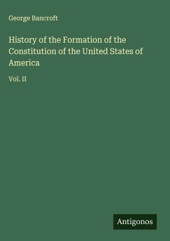 Cover History of the Formation of the Constitution of the United States of America