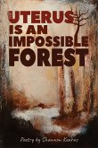The Uterus is an Impossible Forest