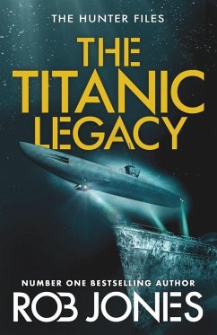 The Titanic Legacy - Jones, Rob