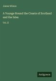 A Voyage Round the Coasts of Scotland and the Isles
