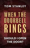 When The Doorbell Rings Should I Open The Door?