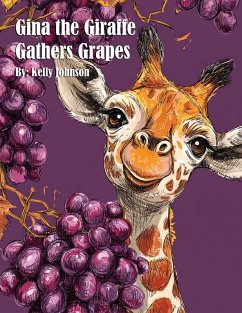 Cover Gina the Giraffe Gathers Grapes