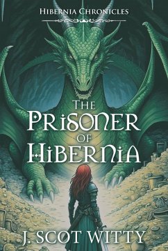 Hibernia Chronicles - Witty, J. Scot Hibernia Chronicles - Witty, J. Scot
