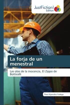 La forja de un menestral La forja de un menestral