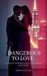 Dangerous to Love - Bild 1