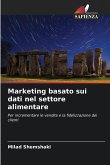Marketing basato sui dati nel settore alimentare Marketing basato sui dati nel settore alimentare