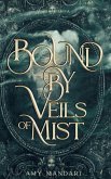 Bound by Veils of Mist