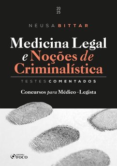 Medicina Legal e Noções de Criminalística - Testes Comentados - 1ª Ed - 2025 (eBook, ePUB) Cover Medicina Legal e Noções de Criminalística - Testes Comentados - 1ª Ed - 2025 (eBook, ePUB)
