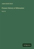 Pioneer History of Milwaukee