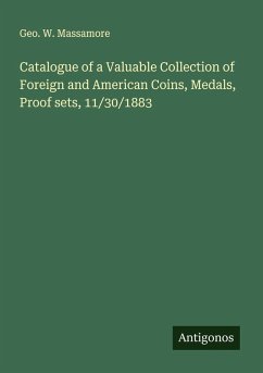 Cover Catalogue of a Valuable Collection of Foreign and American Coins, Medals, Proof sets, 11/30/1883
