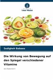 Die Wirkung von Bewegung auf den Spiegel verschiedener Vitamine Die Wirkung von Bewegung auf den Spiegel verschiedener Vitamine