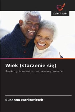 Wiek (starzenie się) - Markowitsch, Susanna Wiek (starzenie się) - Markowitsch, Susanna