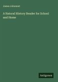 A Natural History Reader for School and Home