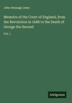 Cover Memoirs of the Court of England, from the Revolution in 1688 to the Death of George the Second