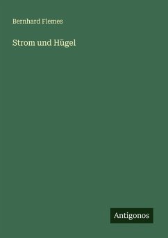 Strom und Hügel - Flemes, Bernhard