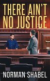 There Ain't No Justice (eBook, ePUB)