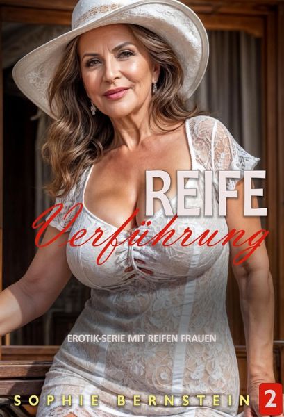 Reife Verführung: heiße Storysammlung über ältere Frauen und jüngere Männer - Band 2 (eBook, ePUB) Reife Verführung: heiße Storysammlung über ältere Frauen und jüngere Männer - Band 2 (eBook, ePUB)
